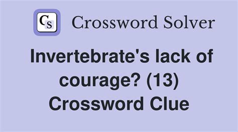 lack of courage crossword clue.